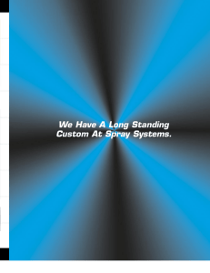 We Have A Long Standing Custom At Spray Systems.
