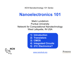 Nanoelectronics 101 Mark Lundstrom Purdue University Network for