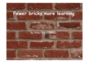 Lesser bricks more learning