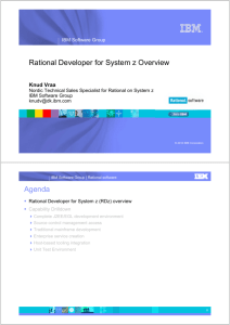 Rational Developer for System z Overview Agenda