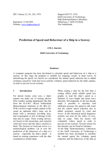 Prediction of Speed and Behaviour of a Ship in a
