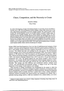 Chaos, Competition, and the Necessity to Create