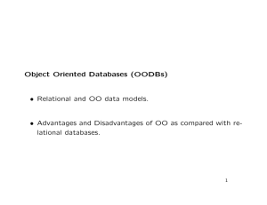 Object Oriented Databases (OODBs) • Relational and OO data