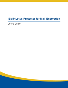 IBM® Lotus Protector for Mail Encryption User's Guide