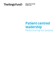 Patient-centred leadership: Rediscovering our