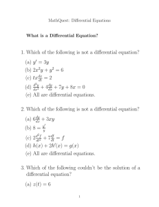 1. Which of the following is not a differential equation? (a) y∨ = 3y (b