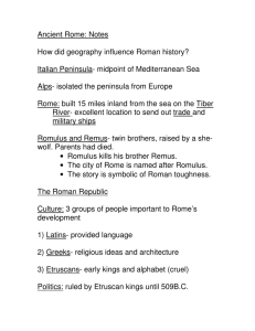 Ancient Rome: Notes How did geography influence Roman history