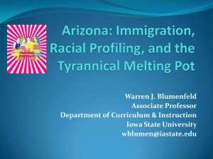 Arizona: Immigration, Racial Profiling, and the Tyrannical Melting Pot