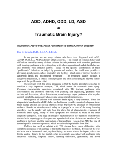 ADD, ADHD, ODD, LD, ASD Traumatic Brain Injury?
