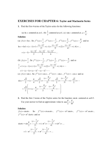 EXERCISES FOR CHAPTER 6: Taylor and Maclaurin Series