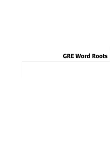 GRE Word Roots - Kaplan Test Prep