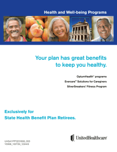 Your plan has great benefits to keep you healthy.