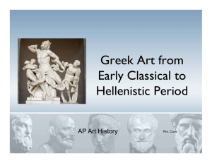 Greek Art from E l Cl l Early Classical to Hellenistic Period