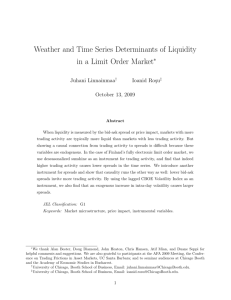 Weather and Time Series Determinants of Liquidity in a Limit Order