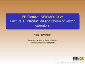 PEAT8002 - SEISMOLOGY Lecture 1