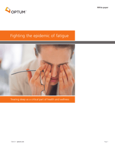 Fighting the epidemic of fatigue