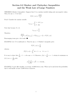 Section 8.2 Markov and Chebyshev Inequalities and the Weak Law
