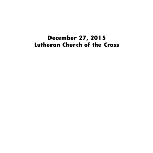 December 27, 2015 Lutheran Church of the Cross
