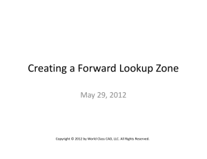 Creating a Forward Lookup Zone Creating a Forward Lookup Zone