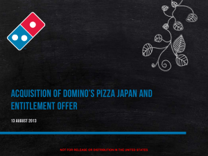 ACQUISITION OF DOMINO'S PIZZA JAPAN AND ENTITLEMENT