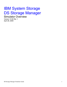 IBM System StorageDS Storage Manager. Simulator Overview