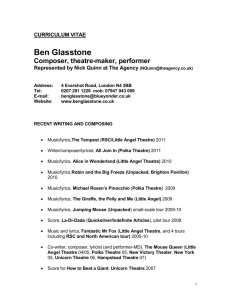 CURRICULUM VITAE Ben Glasstone Composer, theatre