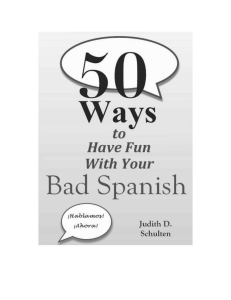 - Fifty Ways to Have Fun With Your Bad Spanish