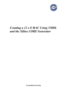 Creating a 12 x 8 MAC Using VHDL and the Xilinx CORE Generator