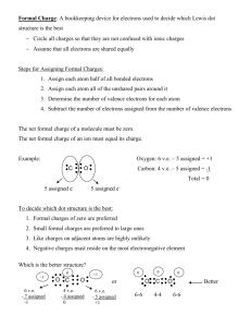 Formal Charge: A bookkeeping device for electrons used to decide