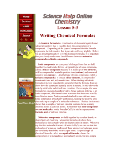 Lesson 5-3 Writing Chemical Formulas Need More Help? A