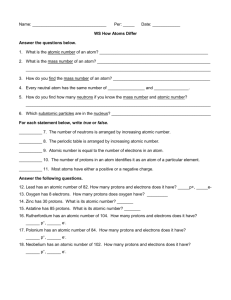 Name: Per: _____ Date: ______ WS How Atoms Differ Answer the