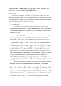 Q-learning with Look-up Table and Recurrent Neural Networks as a