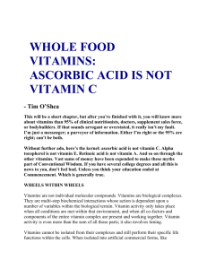WHOLE FOOD VITAMINS: ASCORBIC ACID IS NOT VITAMIN C