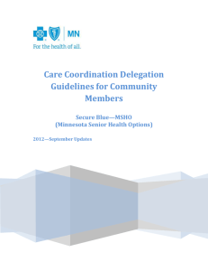 5) If the Care Coordinator receives notification of a member's