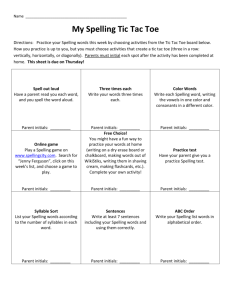 Name My Spelling Tic Tac Toe Directions: Practice your Spelling