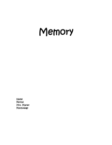 Memory Name Period Mrs. Marler Psychology What is memory