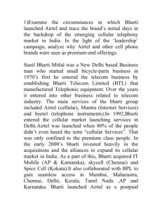 Examine the circumstances in which Bharti launched Airtel and trace