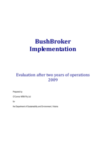 BushBroker Implementation - Evaluation after two years of operations