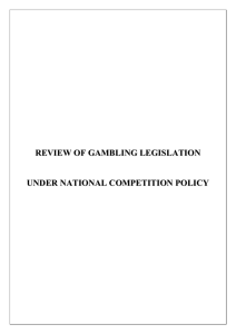 Review of Gambling Legislation Under National Competition Policy