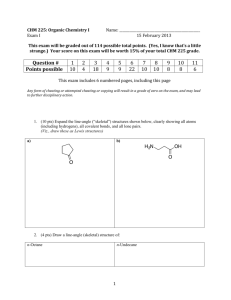 CHM 225: Organic Chemistry I Name: Exam I 15 February 2013 This