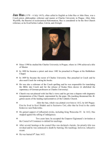 Jan Hus (1370 – 6 July 1415), often called in English as John Hus or
