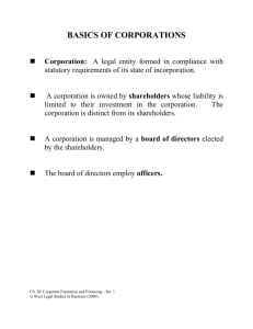 BASICS OF CORPORATIONS Corporation: A legal entity formed in