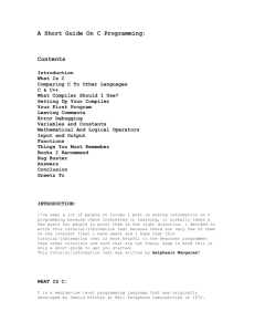 A Short Guide On C Programming: Contents Introduction What Is C