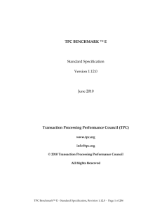 TPC BENCHMARK ™ E Standard Specification Version 1.12.0 June