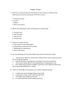 Chapter 14 Quiz 1) What form of discount does the manufacturer