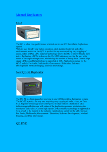 Manual Duplicators QD2 The QD is a low cost, performance oriented