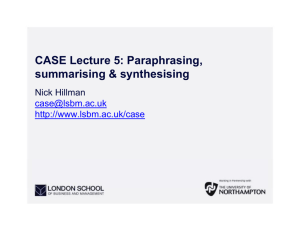 CASE Lecture 5: Paraphrasing, i i & th i i summarising & synthesising