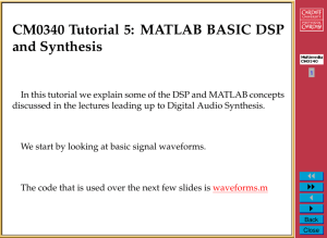 CM0340 Tutorial 5: MATLAB BASIC DSP and Synthesis