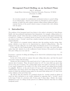Hexagonal Pencil Rolling on an Inclined Plane
