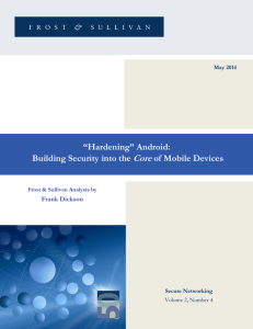 “Hardening” Android: Building Security into the Core of Mobile Devices